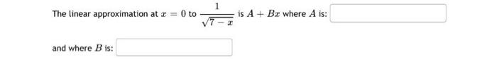 Solved The Linear Approximation At X = 0 To And Where B Is: | Chegg.com