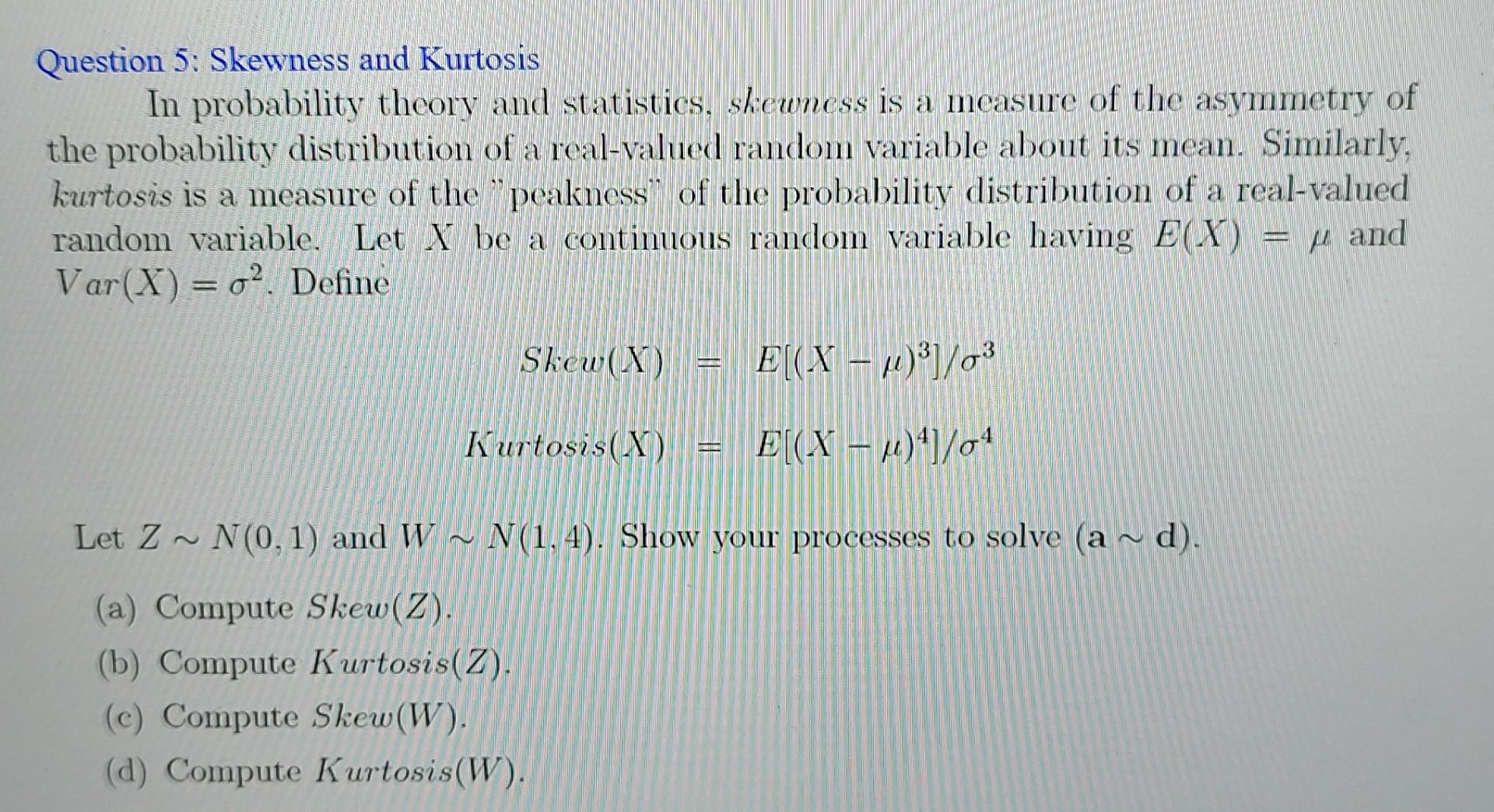 solved-question-5-skewness-and-kurtosis-in-probability-chegg