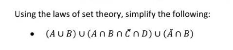 Solved Using The Laws Of Set Theory, Simplify The Following: | Chegg.com