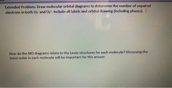 Solved 1) Draw molecular orbital diagrams to determine the | Chegg.com