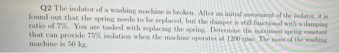 Solved Q2 The isolator of a washing machine is broken. After | Chegg.com