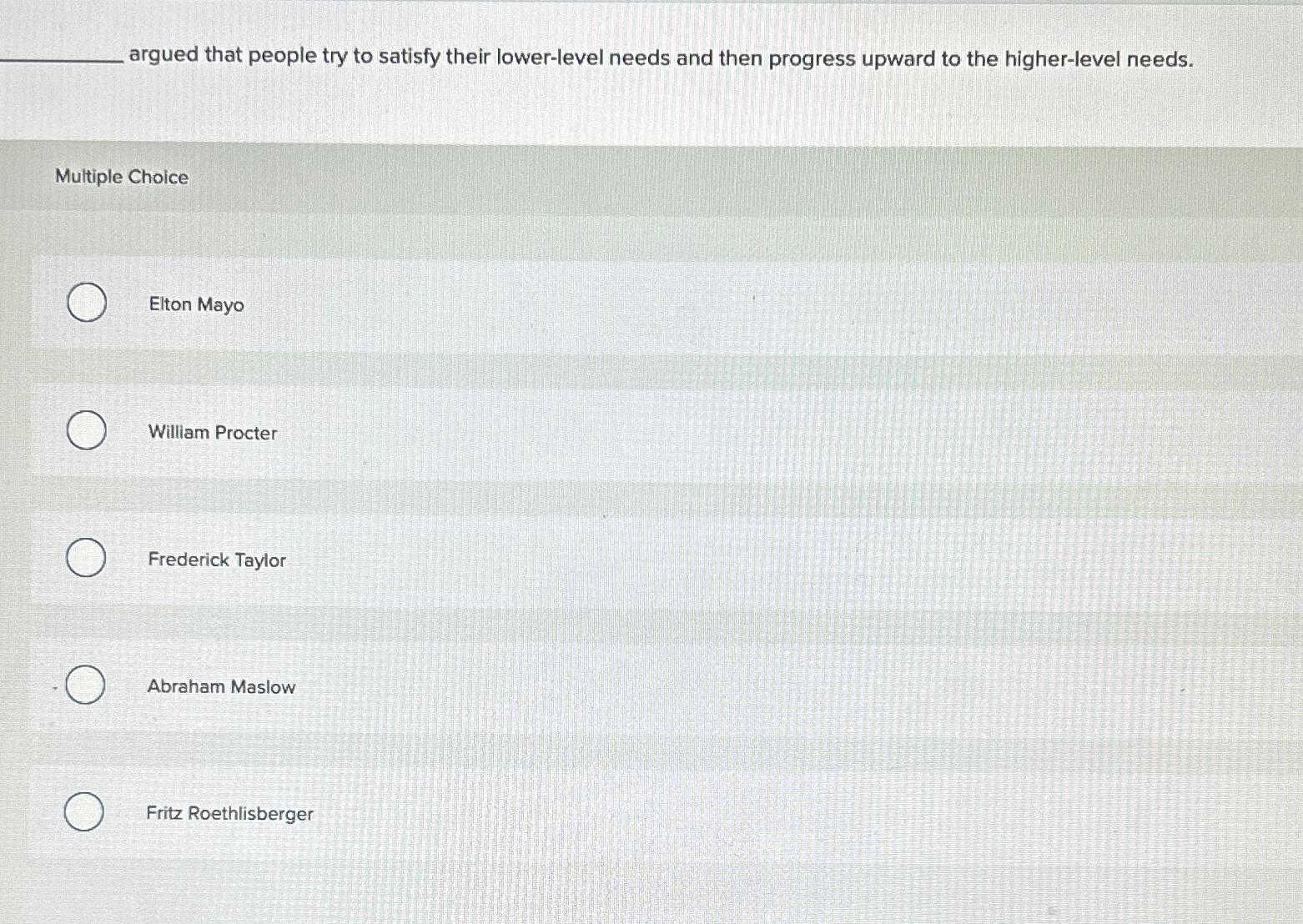 Solved argued that people try to satisfy their lower-level | Chegg.com