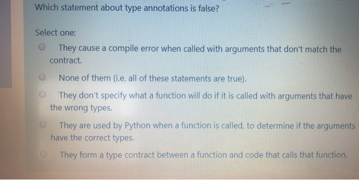 Solved Which statement about type annotations is false? | Chegg.com