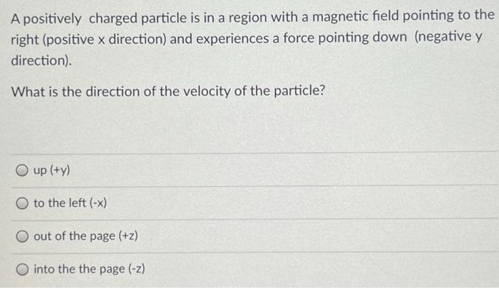 Solved A positively charged particle is in a region with a | Chegg.com