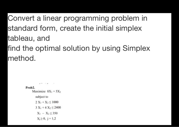 Solved Convert a linear programming problem in standard | Chegg.com
