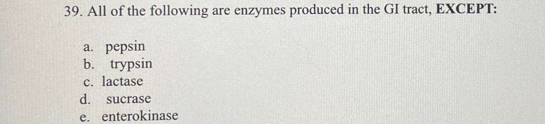 Solved All of the following are enzymes produced in the GI | Chegg.com