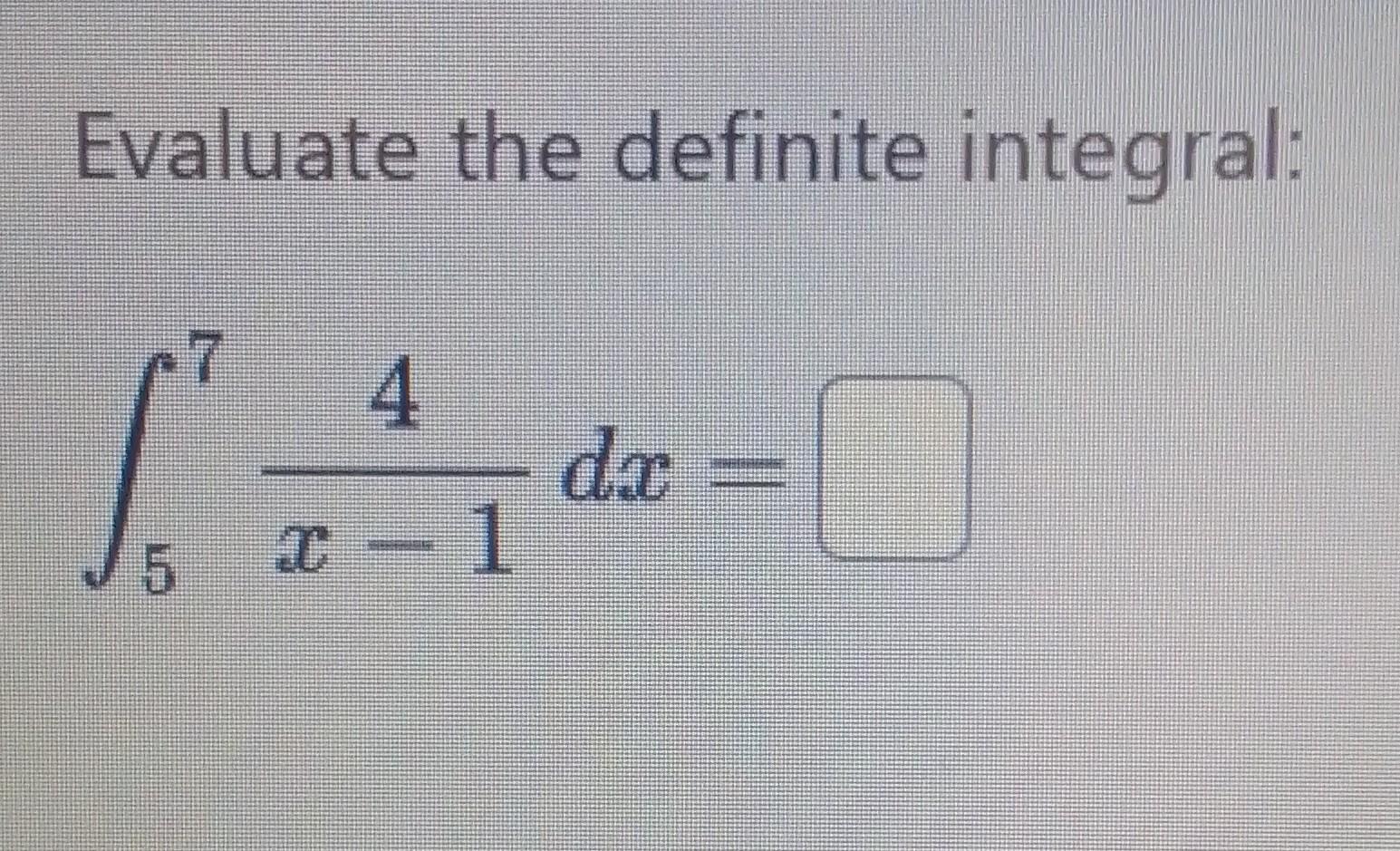 Solved Evaluate The Definite Integral ∫57x−14dx 9063