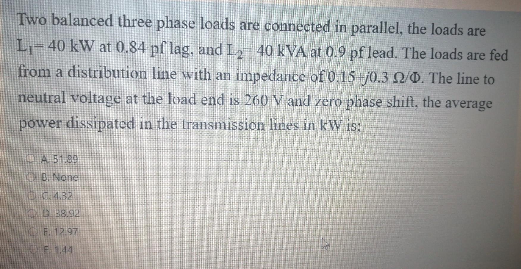 Solved Two balanced three phase loads are connected in | Chegg.com