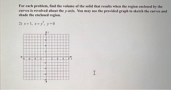 Solved For each problem, find the volume of the solid that | Chegg.com