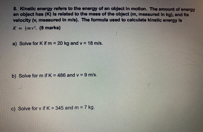 Solved 8. Kinetic energy refers to the energy of an object | Chegg.com