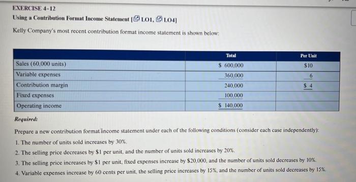 Solved ENERCISE 4-12 Using a Contribution Format Income | Chegg.com