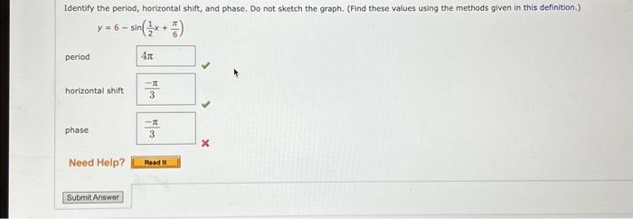 Solved Identify the period, horizontal shift, and phase. Do | Chegg.com