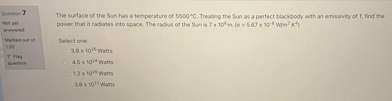 Solved Question 7 The surface of the Sun has a temperature | Chegg.com