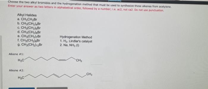 Solved Choose The Two Alkyl Bromides And The Hydrogenation | Chegg.com