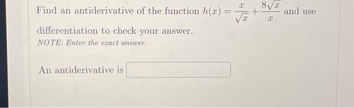 Solved Find An Antiderivative Of The Function Hxxxx8x