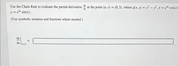 Solved Use the Chain Rule to evaluate the partial derivative | Chegg.com