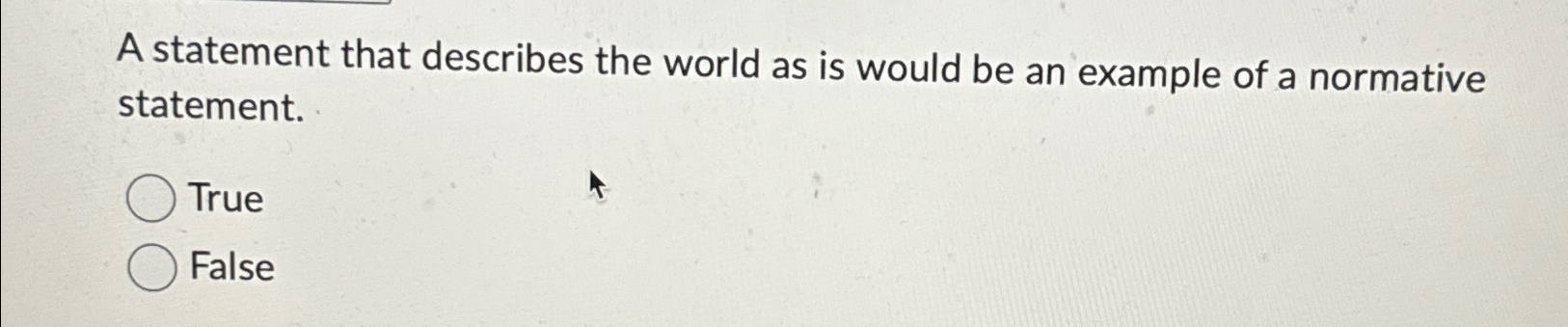 Solved A statement that describes the world as is would be | Chegg.com