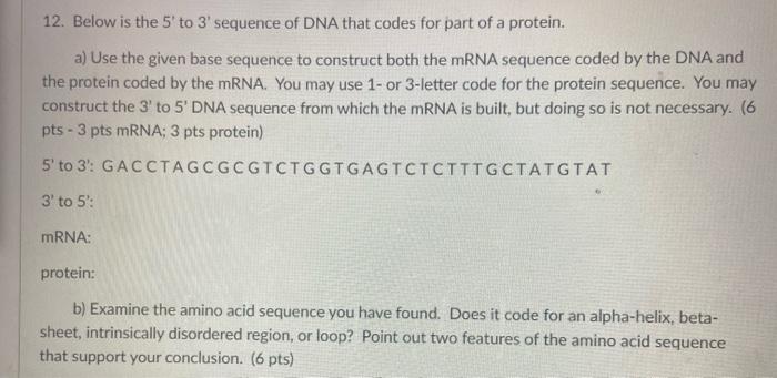 Solved 12. Below is the 5' to 3' sequence of DNA that codes | Chegg.com