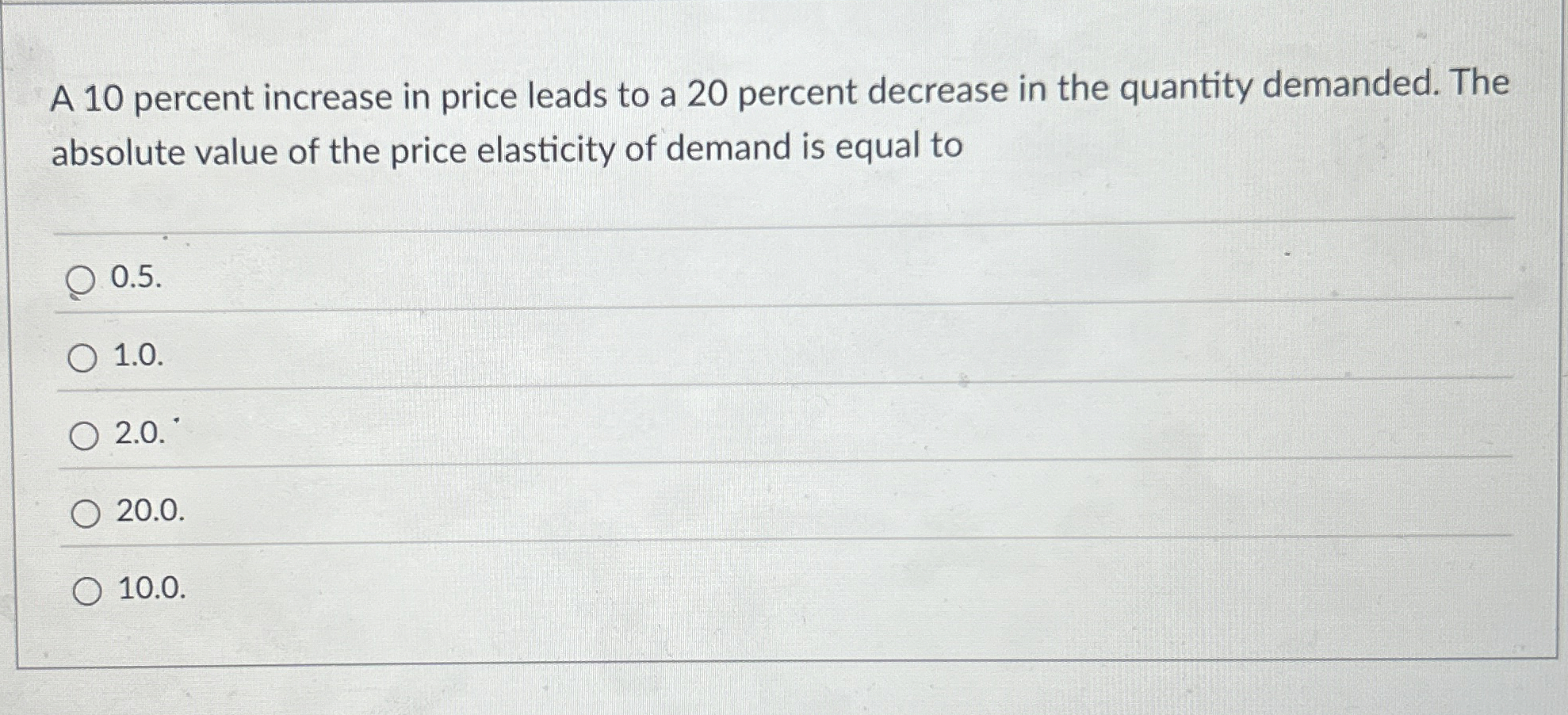 Solved A 10 ﻿percent increase in price leads to a 20 | Chegg.com