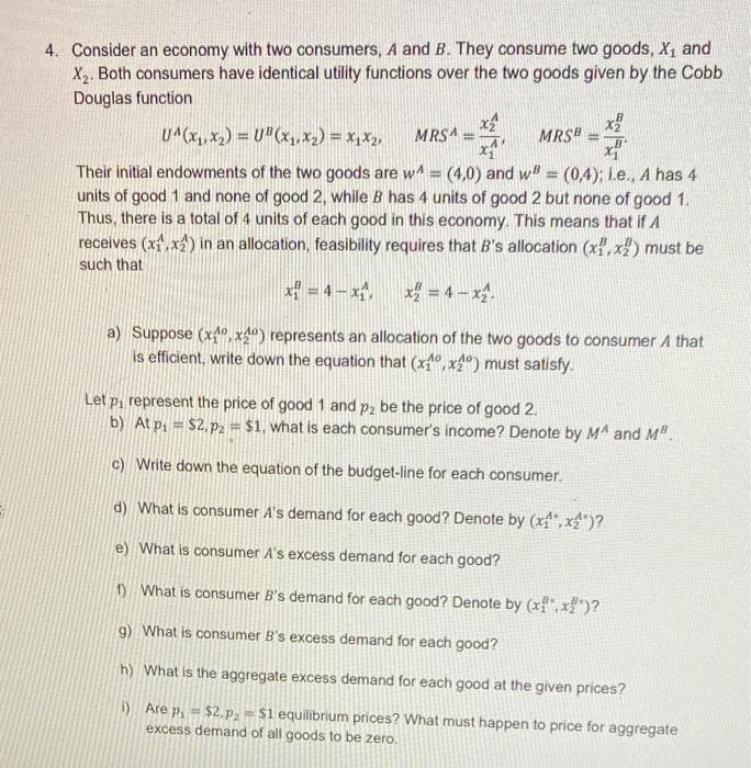 Solved - - B 4. Consider An Economy With Two Consumers, A | Chegg.com