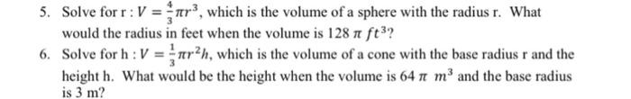 Solved 5. Solve for r:V=34πr3, which is the volume of a | Chegg.com