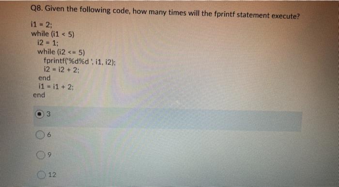 Solved 08. Given the following code, how many times will the | Chegg.com