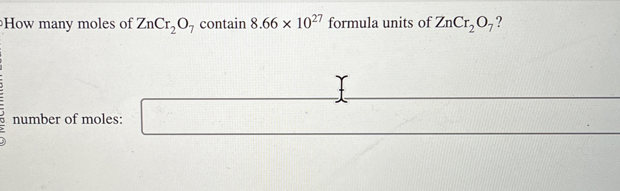 How many moles of ZnCr2O7 ﻿contain 8.66×1027 ﻿formula | Chegg.com
