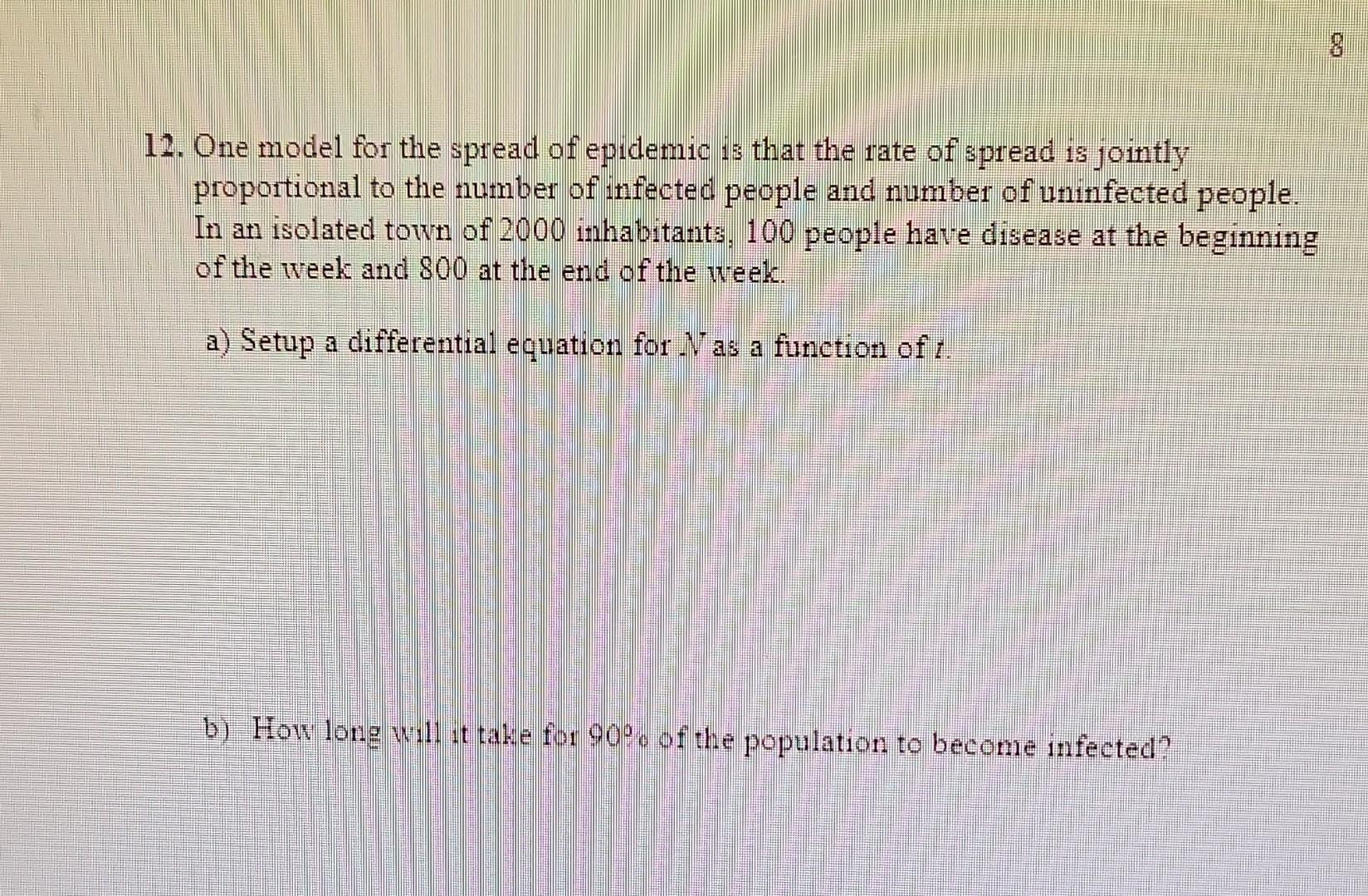 Solved 12. One model for the spread of epidemic is that the | Chegg.com