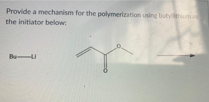 Solved provide a mechanism for the polymerization using | Chegg.com