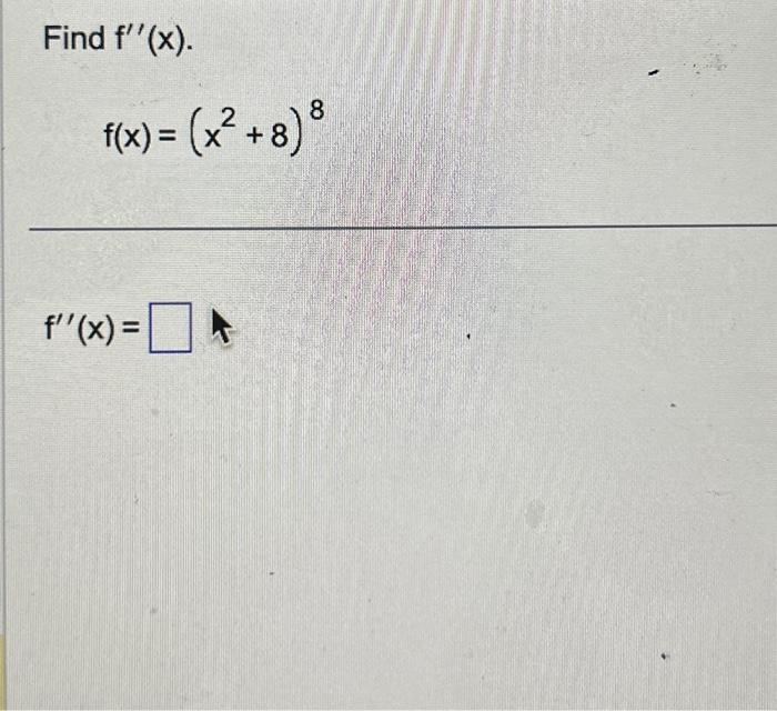 Solved Find F′′ X F X X2 8 8 F′′ X Given S T 4t2 12t