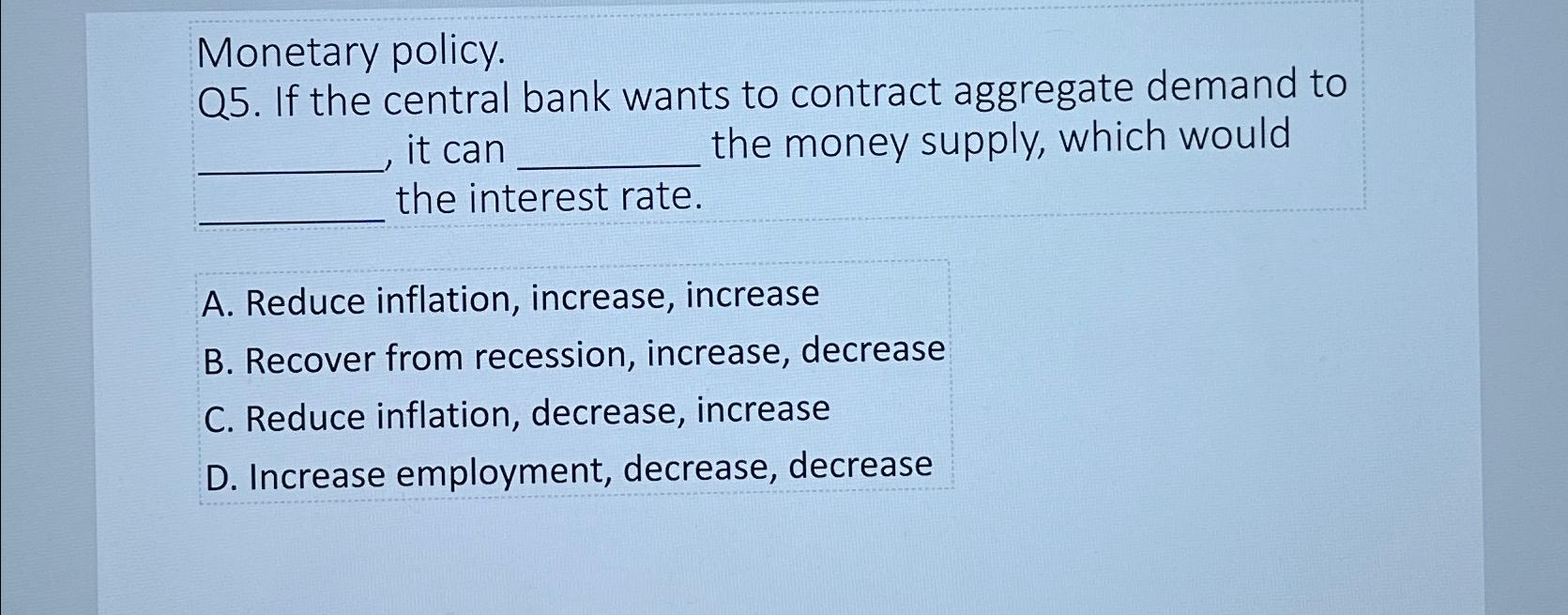 Solved Monetary policy.Q5. ﻿If the central bank wants to | Chegg.com
