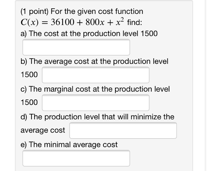 Solved (1 Point) For The Given Cost Function C(x) = 36100 + | Chegg.com