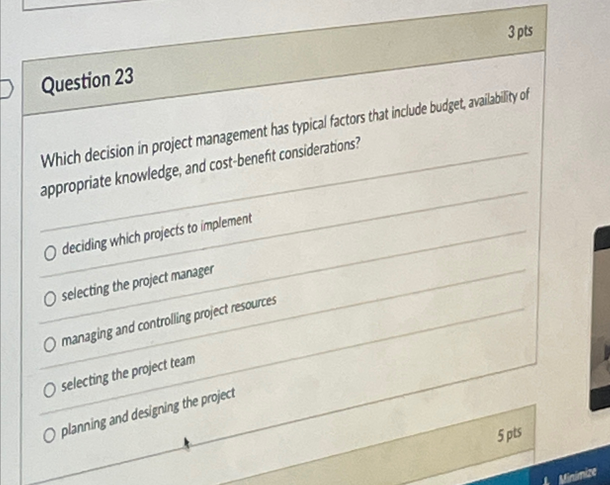 Solved 3 ﻿ptsQuestion 23Which decision in project management | Chegg.com