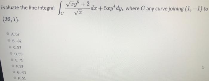 Solved Evaluate The Line Integral Lo Xy 2 Dx 5xy Dy Chegg Com