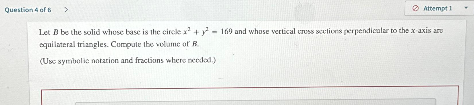 Solved Question 4 ﻿of 6Attempt 1Let B ﻿be The Solid Whose | Chegg.com