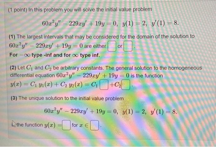 Solved (1 point) In this problem you will solve the initial | Chegg.com