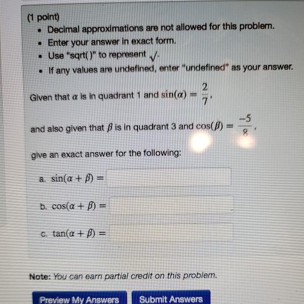 Solved (1 point) • Decimal approximations are not allowed | Chegg.com