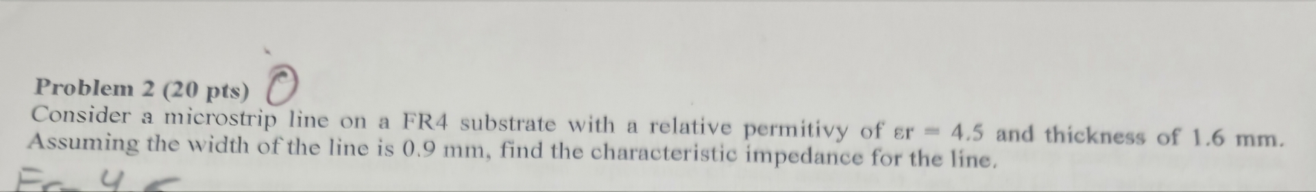 Solved Problem 2 (20 ﻿pts)Consider a microstrip line on a | Chegg.com