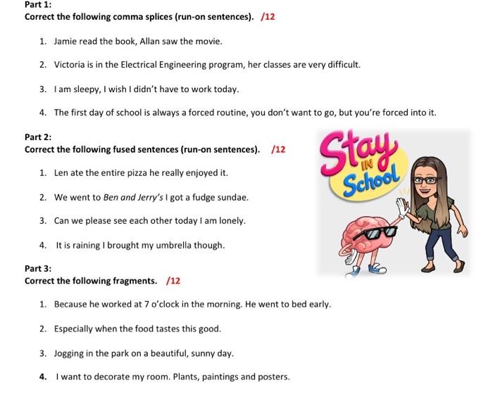 Part 1: Correct the following comma splices (run-on | Chegg.com