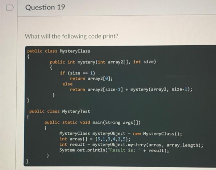 Solved What will the following code print? public class | Chegg.com