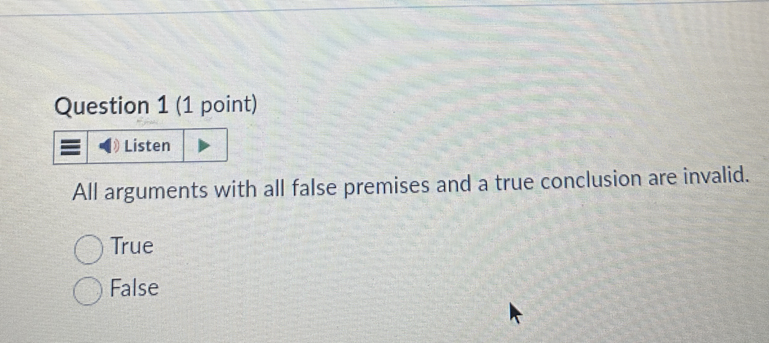 Solved Question 1 (1 ﻿point)All arguments with all false | Chegg.com