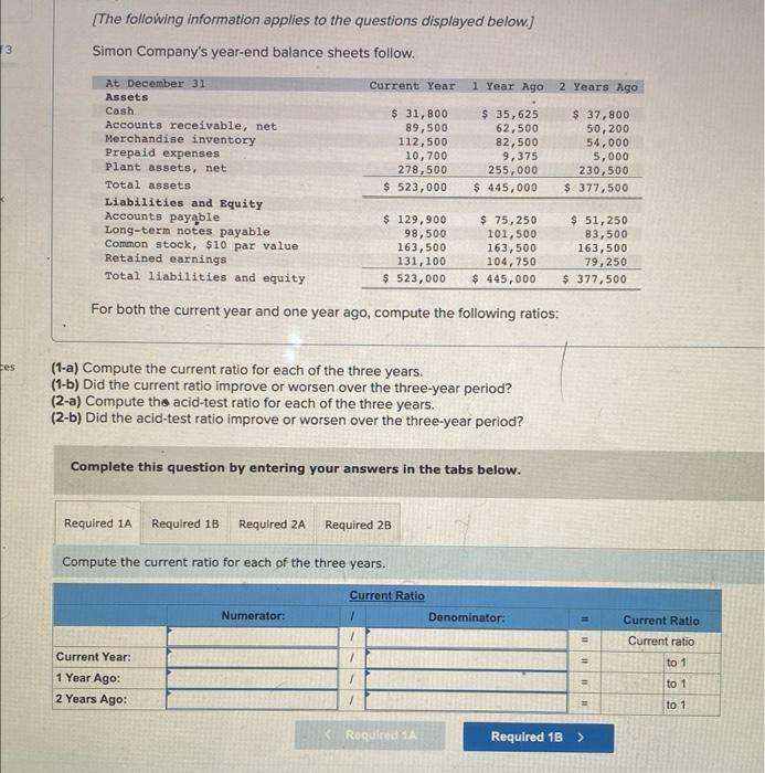 [Solved]: 1-a) Compute The Current Ratio For Each Of The Thr