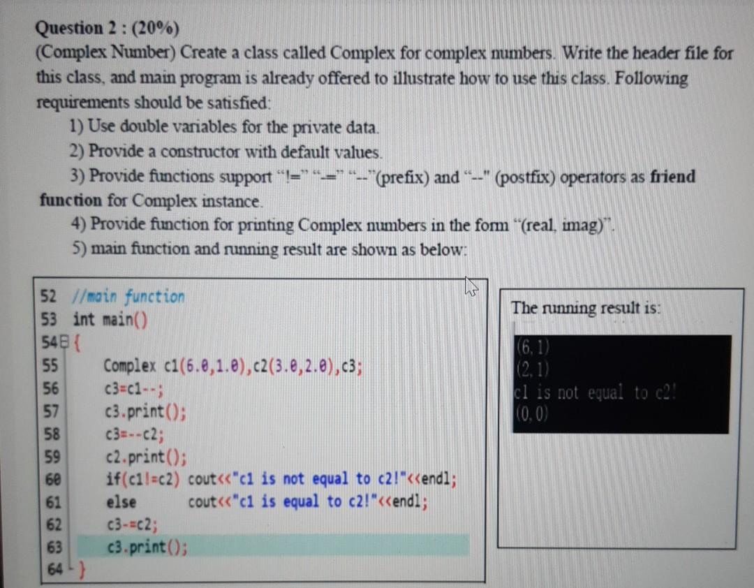 Solved Question 2: (20%) (Complex Number) Create A Class | Chegg.com