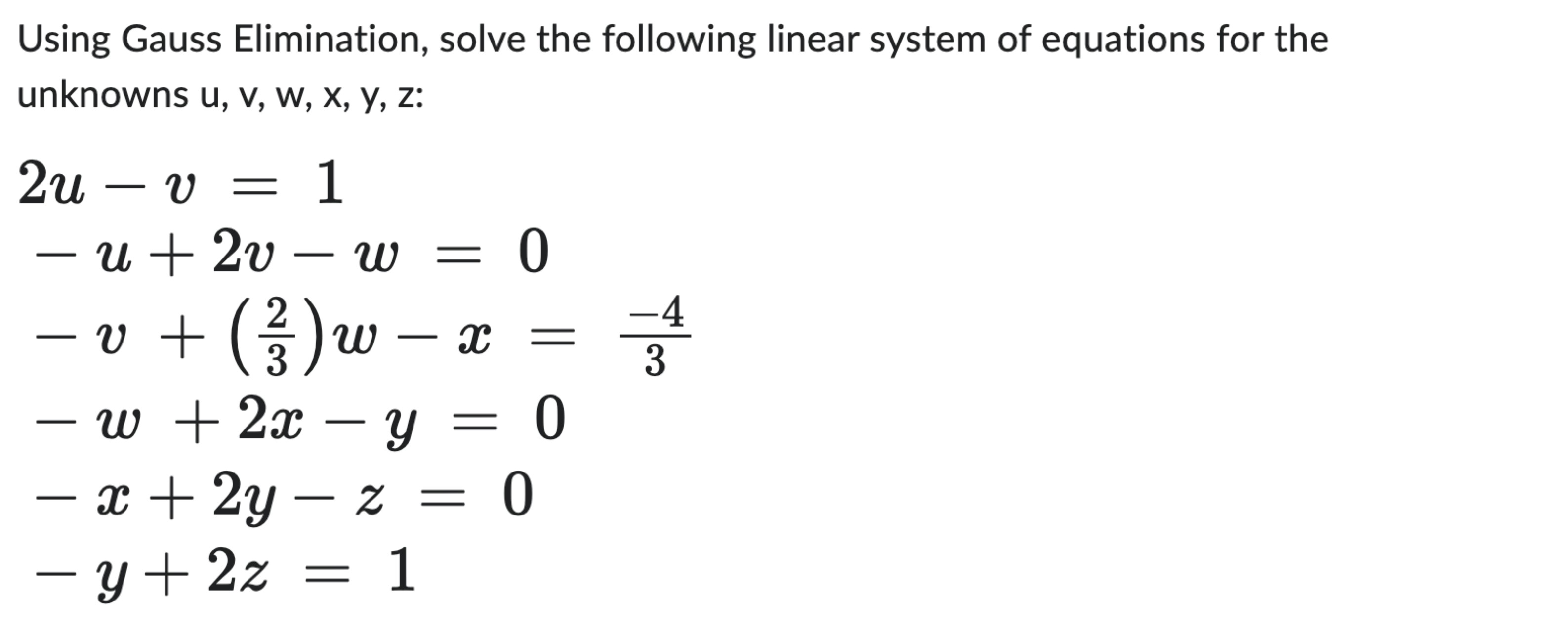 Solved Using Gauss Elimination Solve The Following Linear