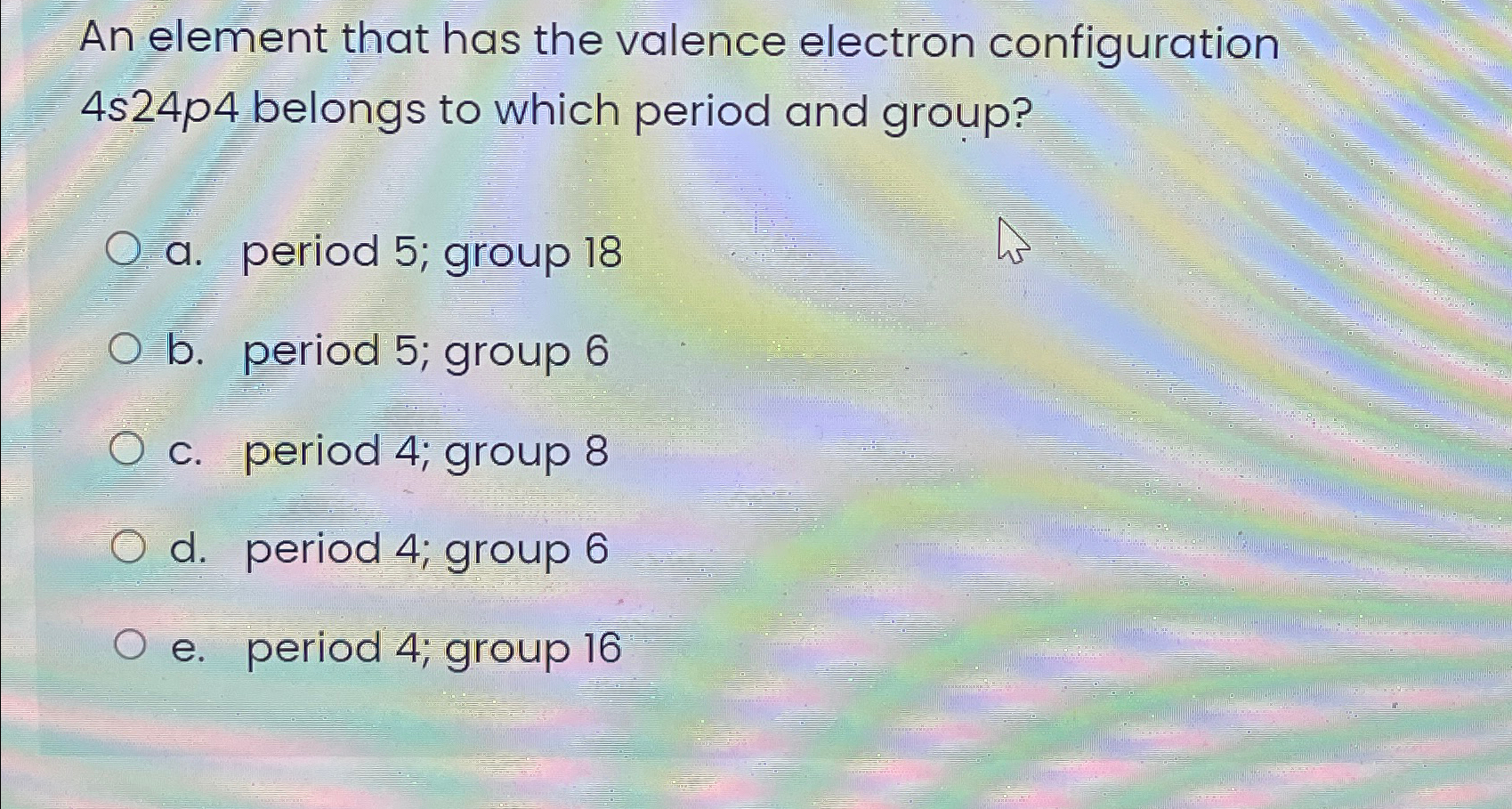 Solved An element that has the valence electron | Chegg.com