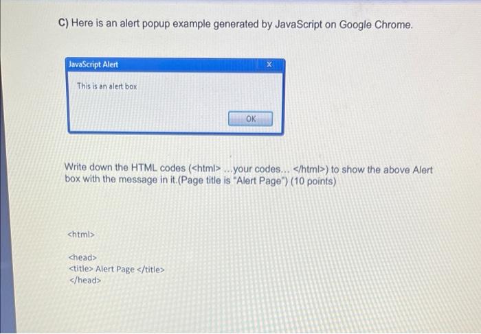 Solved C) Here is an alert popup example generated by | Chegg.com