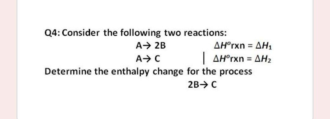 Solved Q4: Consider the following two reactions: A5 2B | Chegg.com