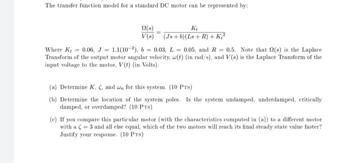 Solved The transfer function model for a standard DC motor | Chegg.com