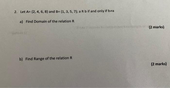 Solved 2. Let A={2,4,6,8} And B={1,3,5,7}; A B If And Only | Chegg.com