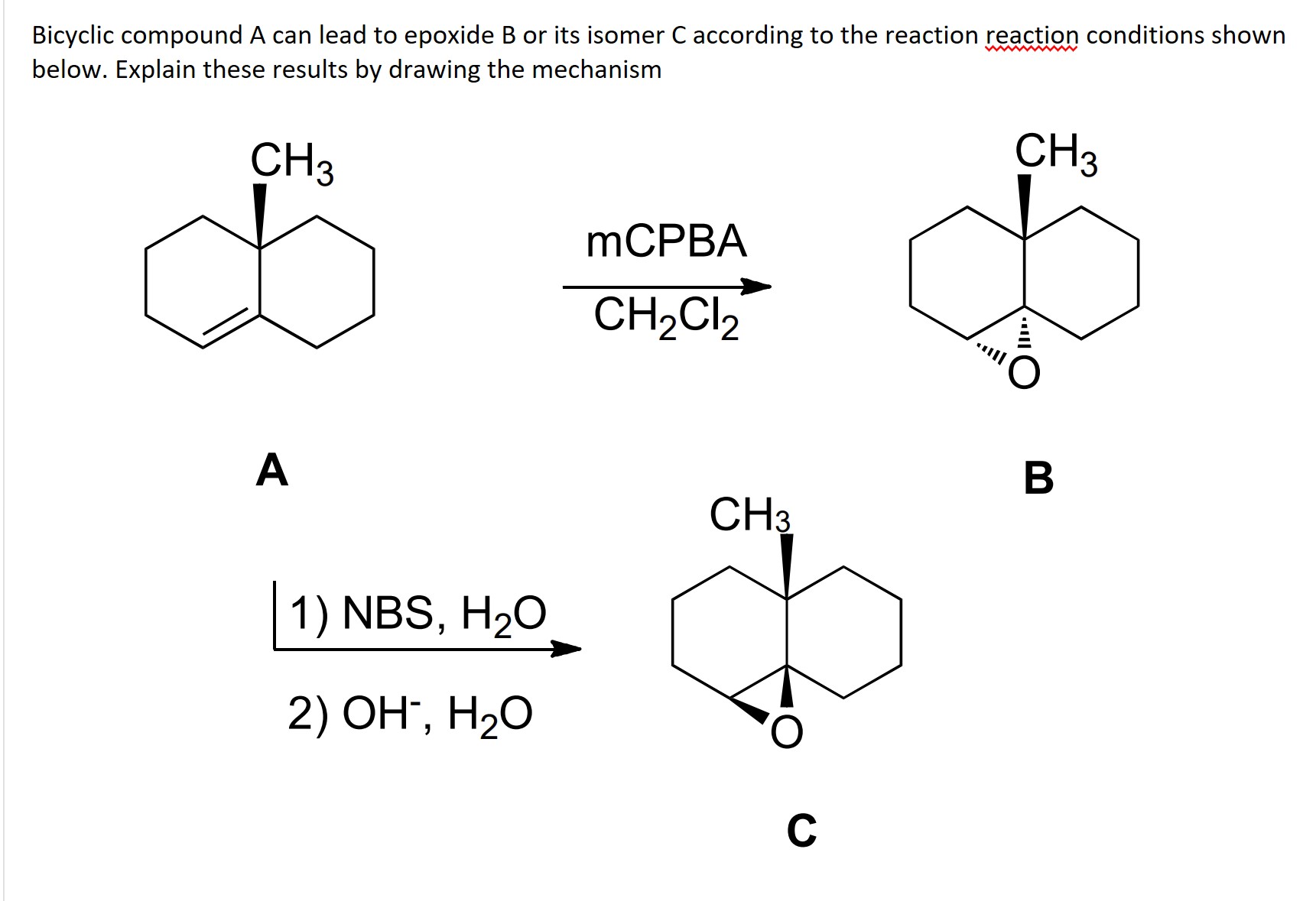 Solved Bicyclic compound A can lead to epoxide B or its | Chegg.com